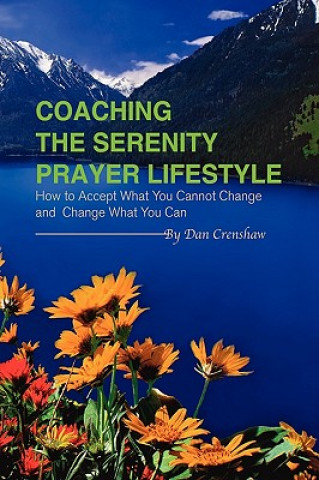 Coaching the Serenity Prayer Lifestyle