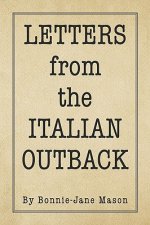 LETTERS from the ITALIAN OUTBACK
