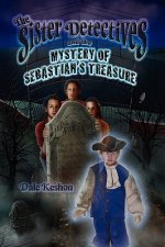 Sister Detectives and the Mystery of Sebastian's Treasure