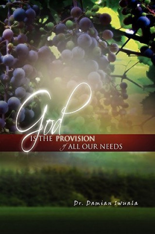God Is the Provision of All Our Needs