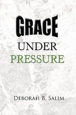 Grace Under Pressure
