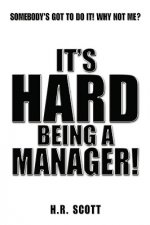 It's Hard Being a Manager!