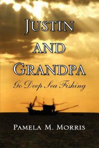 Justin and Grandpa Go Deep Sea Fishing