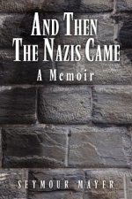And Then the Nazis Came