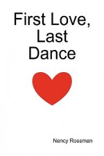 First Love, Last Dance