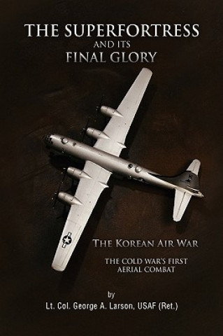Superfortress and Its Final Glory
