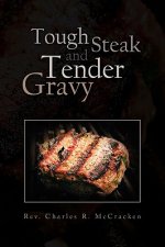 Tough Steak and Tender Gravy