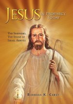 Jesus in Prophecy Today
