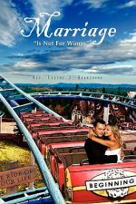 Marriage Is Not For Wimps