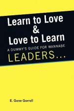 Learn to Love & Love to Learn
