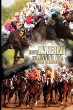 Exotic Wagering the Winning Way