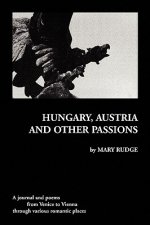 Hungary, Austria and Other Passions
