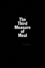 Third Measure of Meal