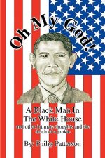 Oh My God!a Black Man in the White House
