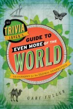 Trivia Lover's Guide to Even More of the World