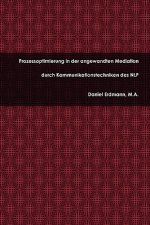 Prozessoptimierung in Der Angewandten Mediation Durch Kommunikationstechniken Des NLP