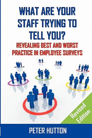 What are Your Staff Trying to Tell You? _Revised edition