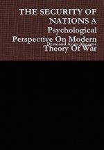 SECURITY OF NATIONS A Psychological Perspective On Modern Theory Of War