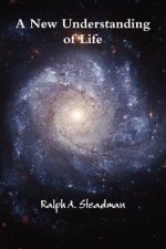 New Understanding of Life