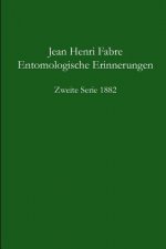 Entomologische Erinnerungen 2. Serie 1882