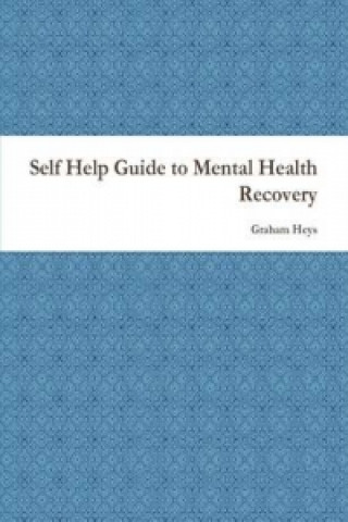 Self Help Guide to Mental Health Recovery