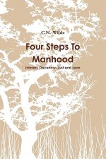 Four Steps To Manhood Interest, Discovery, Lust and Love