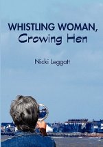 Whistling Woman, Crowing Hen