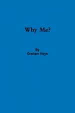 Why Me?