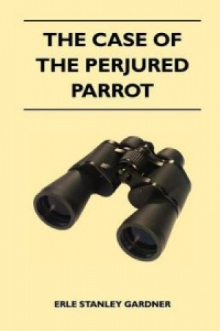 Case of The Perjured Parrot