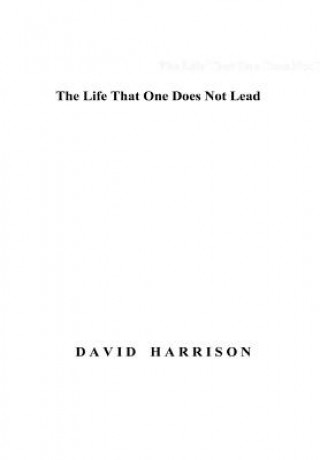Life That One Does Not Lead