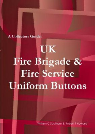 Collectors Guide: UK Fire Brigade & Fire Service Uniform Buttons