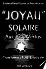 JOYAU SOLAIRE Aux MILLE VERTUS