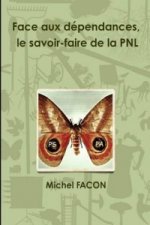 Face Aux Dependances, Le Savoir-faire De La PNL