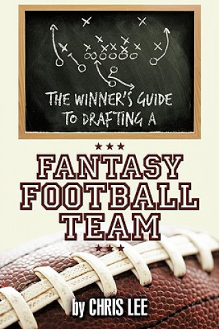 Winner's Guide to Drafting a Fantasy Football Team