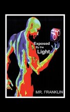 Exposed By the Light