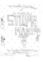 Incredibly Stupid Adventures of The Incredibly Stupid STUPER MAN!