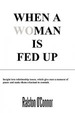When a WoMan is Fedup