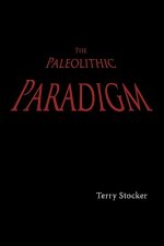 Paleolithic Paradigm