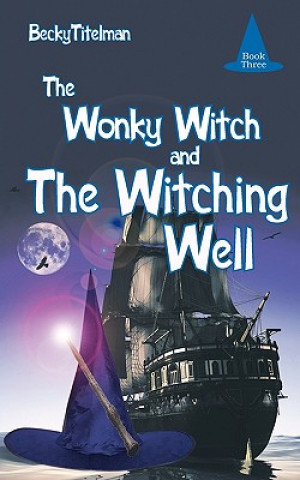 Wonky Witch and The Witching Well