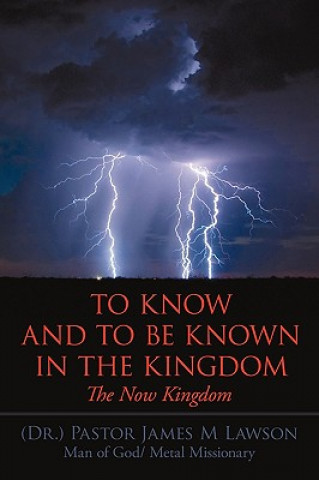 To Know And To Be Known In The Kingdom
