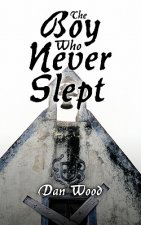 Boy Who Never Slept