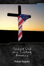 Seeking God in a Twisting America