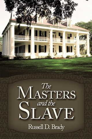 Masters and the Slave