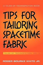 Tips for Tailoring Spacetime Fabric