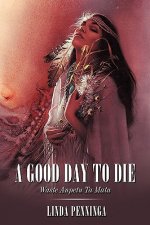 Good Day To Die