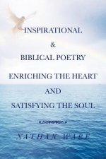 Inspirational & Biblical Poetry Enriching the Heart and Satisfying the Soul