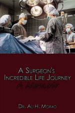 Surgeon's Incredible Life Journey