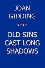 Old Sins Cast Long Shadows