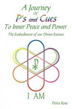 Journey Of P's and Cues To Inner Peace and Power