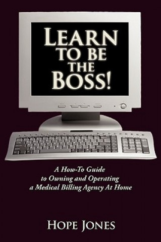 Learn To Be The Boss!